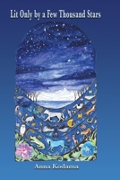 Lit Only by a Few Thousand Stars 1421835355 Book Cover