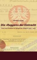 Die 'Ruggers' der Eintracht: Front und Frankfurt im Spiegel der Feldpost 1939 - 1946 3837011259 Book Cover