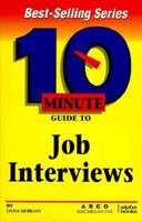 Arco 10 Minute Guide to Job Interviews (10 Minute Guides) 0028621360 Book Cover