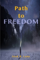 Path to Freedom 1387003798 Book Cover