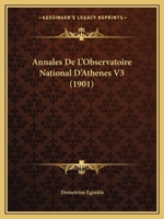 Annales De L'Observatoire National D'Athenes V3 (1901) 1160787670 Book Cover