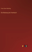 Die Maxburg bei Hambach 3368669559 Book Cover