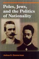 Poles, Jews, and the Politics of Nationality: The Bund and the Polish 0299194604 Book Cover