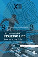 Insuring Life: Value, Security and Risk 1138729280 Book Cover