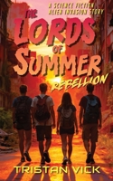 The Lords of Summer Rebellion: A Science Fiction Alien Invasion Story B0G7YZKM7F Book Cover