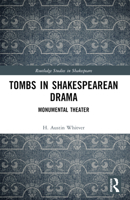 Tombs in Shakespearean Drama 1032343109 Book Cover