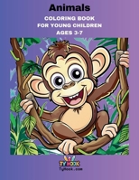 Animals Coloring Book: 50 Animals Coloring Pages for Young Children (Ty Hook's 50 coloring pages: Coloring Books for Young Children Ages 3-7) 1963734092 Book Cover