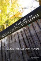 A Theory of Socialism and Capitalism: Economics, Politics, and Ethics 1933550732 Book Cover