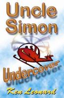 Uncle Simon Undercover 1903491223 Book Cover