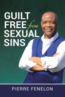 Guilt Free from Sexual Sins 173736932X Book Cover