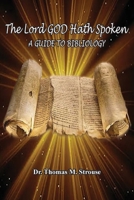 The Lord GOD Hath Spoken: A Guide to Bibliology B0C489CSY8 Book Cover