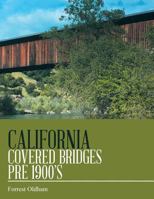 California Covered Bridges Pre 1900's 1984563904 Book Cover