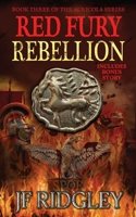 Red Fury Rebellion: book 3 (The Agricola Series: Season One) 1951269411 Book Cover