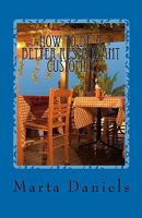 How to Be a Better Restaurant Customer: Stop Sabotaging Your Own Dining Experiences 1456346202 Book Cover