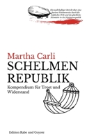 Schelmenrepublik: Kompendium für Trost und Widerstand 3756801667 Book Cover