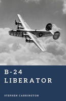 B-24 Liberator: America's Long-Range Workhorse (The World War II Library: Weapons) B0H8MQP3MG Book Cover