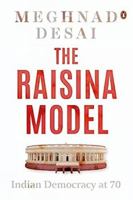 The Raisina Model: Indian Democracy at 70 0670090131 Book Cover