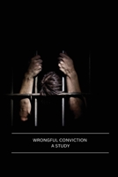 Wrongful Conviction a Study 4153482242 Book Cover