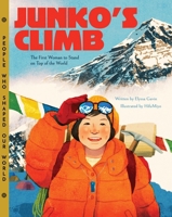 Junko's Climb (People Who Shaped Our World) 1454946830 Book Cover