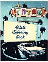 Cult Movie Adult Coloring Book: Vintage Cult Movie and Television's Most Famous Scenes 1536850853 Book Cover
