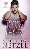 Must Love Frosting : Must Love Diamonds Book 1 193914373X Book Cover