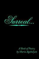 Surreal...: A Book of Poetry 1425919545 Book Cover