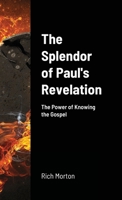 The Splendor of Paul's Revelation 171671009X Book Cover