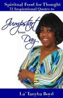 Spiritual Food For Thought:: 31 Inspirational Quotes To Jump Start Your Day 149126439X Book Cover