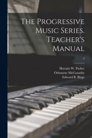 The Progressive Music Series. Teacher's Manual; 3 1014481309 Book Cover