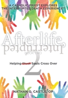 Afterlife, Interrupted Book Two: Helping Souls Cross Over B08P1H49GN Book Cover