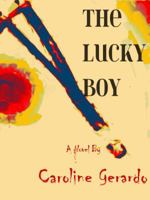 The Lucky Boy 0984815775 Book Cover