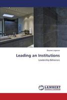 Leading an Institutions: Leadership Behaviors 3659575879 Book Cover