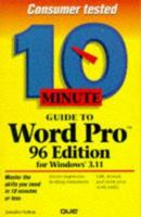 10 Minute Guide to Word Pro 96 Edition for Windows 3.11 (Sams Teach Yourself in 10 Minutes) 1567613101 Book Cover