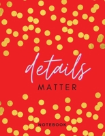 Details Matter Notebook: Elegant Valentine's Day Gift, Journal Diary Notebook Blank Composition Book, perfect Gift For All lovers 100 lined pages (8,5 x 11) Large Size 2700995562 Book Cover
