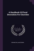 A Handbook Of Floral Decoration For Churches 1022268201 Book Cover