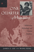 One Quarter of Humanity: Malthusian Mythology and Chinese Realities, 1700-2000 0674007093 Book Cover