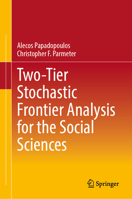Two-Tier Stochastic Frontier Analysis for the Social Sciences 3031815122 Book Cover