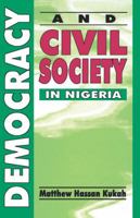 Democracy and Civil Society in Nigeria (Codesria Book Series) 9780290168 Book Cover