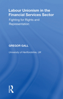 Labour Unionism in the Financial Services Sector: Fighting for Rights and Representation 1138356328 Book Cover