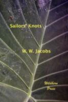Sailor's Knots by W. W. Jacobs, Classics, Science Fiction, Short Stories 150240026X Book Cover