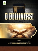 O Believers! 9697227683 Book Cover