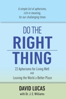 Do the Right Thing 1515448126 Book Cover
