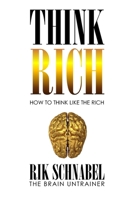 THINK RICH: How to Think Like The Rich B0FB95PYP5 Book Cover
