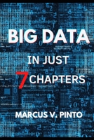 SIMPLIFYING BIG DATA IN 7 CHAPTERS B0DXC8X7T6 Book Cover