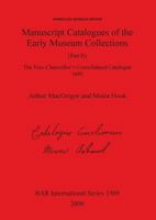 Ashmolean Museum: Manuscript Catalogues of the Early Museum Collections - the Vice-Chancellor's Consolidated Catalogue 1695 (British Archaeological Reports International Series) 1841719374 Book Cover