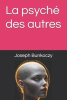 La psyché des autres (French Edition) B0CXLWLBSV Book Cover