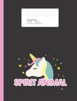 Spirit Animal : Cute Unicorn Composition Book for School W/ College Ruled Paper 200 Pages 1071486535 Book Cover
