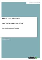 Die Poetik des Aristoteles: Eine Einf�hrung in die Thematik 3656603049 Book Cover