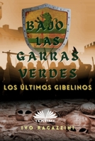 Bajo las garras verdes: Los últimos gibelinos 8835431042 Book Cover
