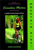 Mountain Bike! The Canadian Rockies 1550680986 Book Cover